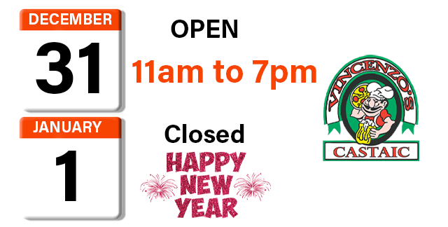 Closed New Years Day – Open New Years EVE till 7 PM | Vincenzo’s Pizza Granada Hills