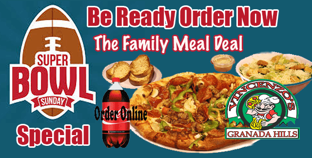 Superbowl Family Meal Deal | Vincenzo’s Granada Hills