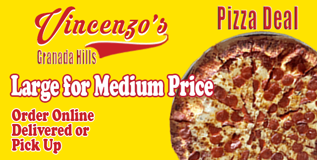 Awesome Pizza Deal | Vincenzo’s Granada Hills