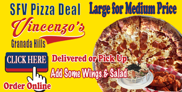 SFV Pizza Deal | Vincenzo’s Granada Hills