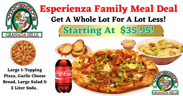 Esperienza Family Pizza Deal SFV – Vincenzo’s Granada Hills